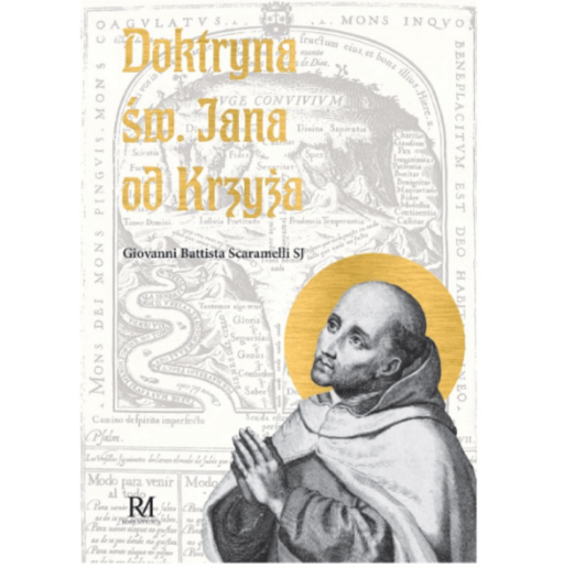 Doktryna św. Jana od Krzyża - Giovanni Batista Scaramelli SJ