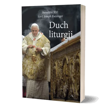 Benedykt XVI (kard. Joseph Ratzinger) - Duch liturgii | Ksiazka - ksiegarnia online