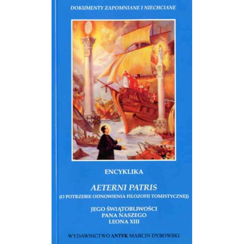 Encyklika O potrzebie odnowienia filozofii tomistycznej Aeterni Patris - Leon XIII