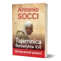 Tajemnica Benedykta XVI. Dlaczego pozostał papieżem? - Antonio Socci