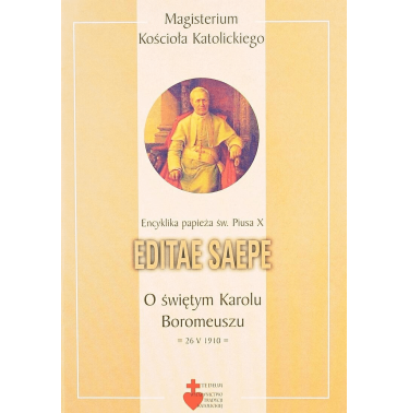 Encyklika - o Św. Karolu Boromeuszu -  Editae Saepe - Pius X