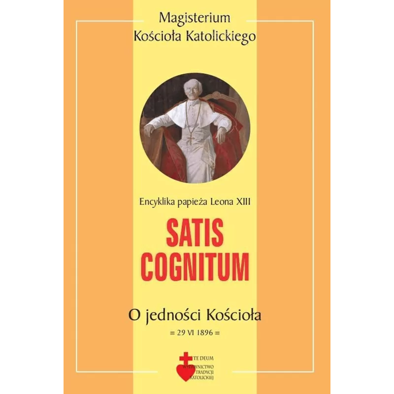 Encyklika - o jedności Kościoła - Satis Cognitum - Leon XIII