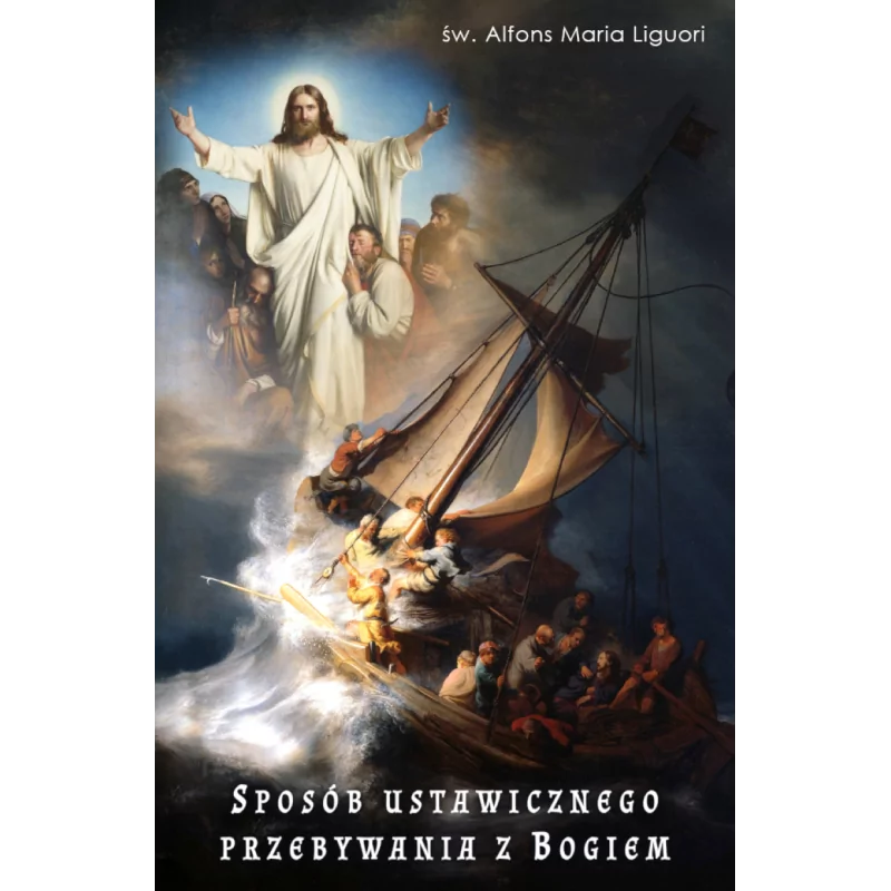 Sposób ustawicznego przebywania z Bogiem - św. Alfons Maria Liquori
