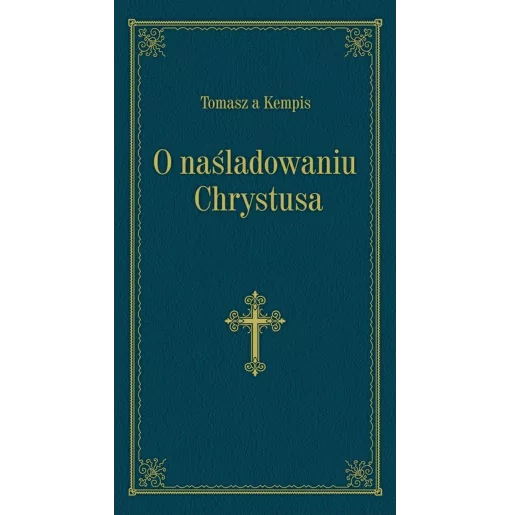 O naśladowaniu Chrystusa Tomasz á Kempis | WDS | Tradycja katolicka