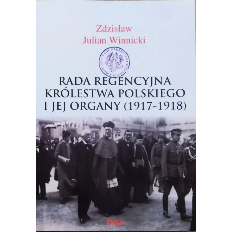 Rada regencyjna Królestwa Polskiego| Wektory | Zdzisław Julian Winnick