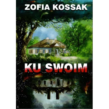 Ku swoim - Zofia Kossak