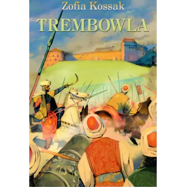 Trembowla - Zofia Kossak
