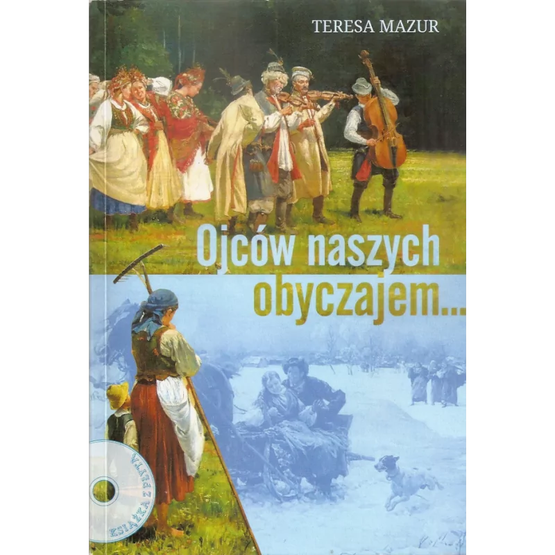 Ojców naszych obyczajem - Książka wraz z płytą CD - Teresa Mazur