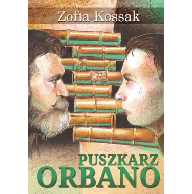 Puszkarz Orbano - oprawa miękka - Zofia Kossak | Prawe Książki