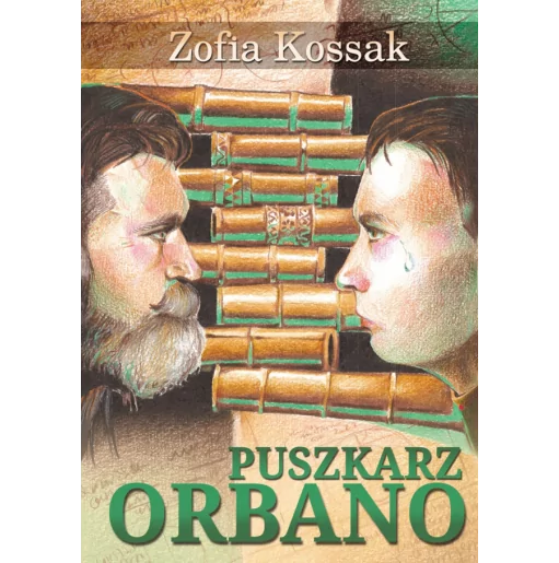 Puszkarz Orbano - oprawa twarda - Zofia Kossak | Prawe Książki