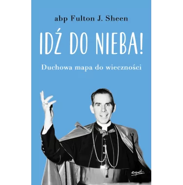 Idź do nieba - Abp Fulton Sheen