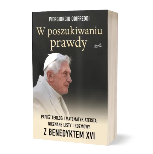 W poszukiwaniu prawdy - Papież teolog i matematyk ateista: Nieznane listy i rozmowy z Benedyktem XVI