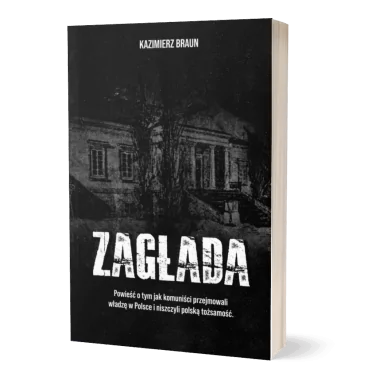 Ksiązka - Zagłada - Kazimierza Brauna - jest fikcją literacką, opartą wszakże na faktach i rzeczywistych wydarzeniach.