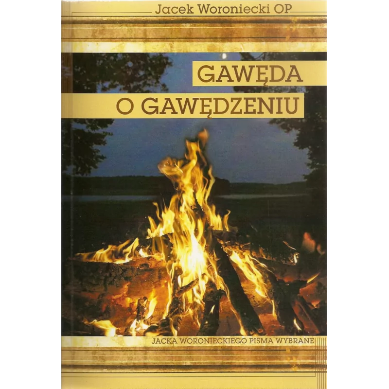 Gawęda o gawędzeniu - Jacek Woroniecki OP