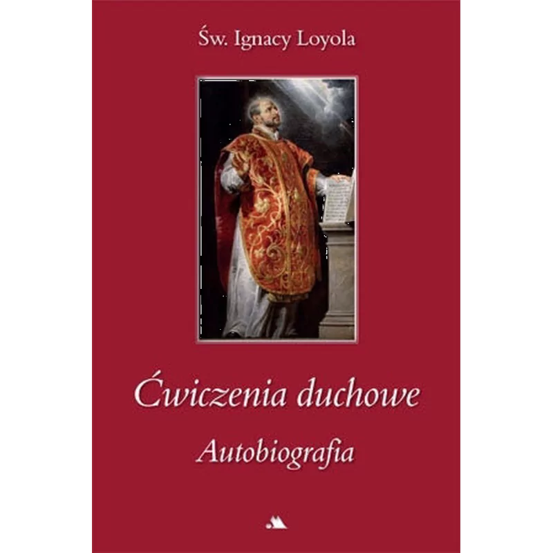 Ćwiczenia duchowe. Autobiografia (2023) | św. Ignacy Loyola | AA