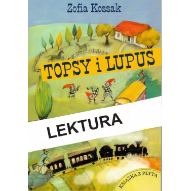 Topsy i Lupus. Książka z płytą CD audiobokiem. Czyta Maciej Grudzień