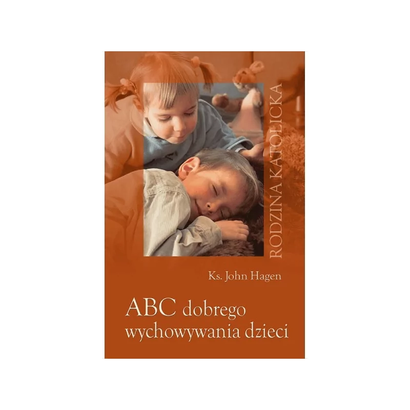 ABC dobrego wychowywania dzieci - Rodzina Katolicka (8)