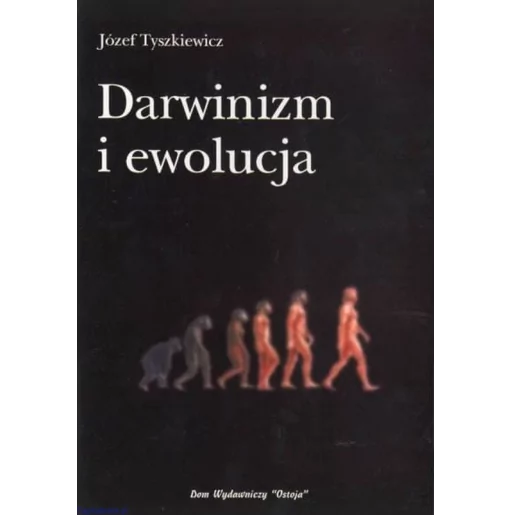 Darwinizm i ewolucja - Józef Tyszkiewicz