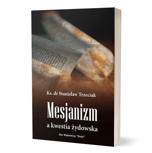 Mesjanizm a kwestia żydowska - ks. dr Stanisław Trzeciak