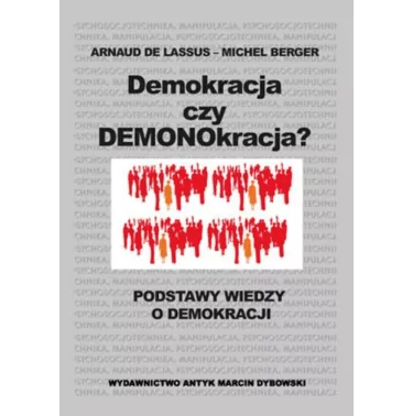 Demokracja czy demonokracja? Podstawowe informacje o demokracji. - Lassus Arnaud de, Berger Michel