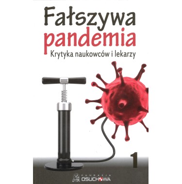 Fałszywa pandemia. Krytyka naukowców i lekarzy 1