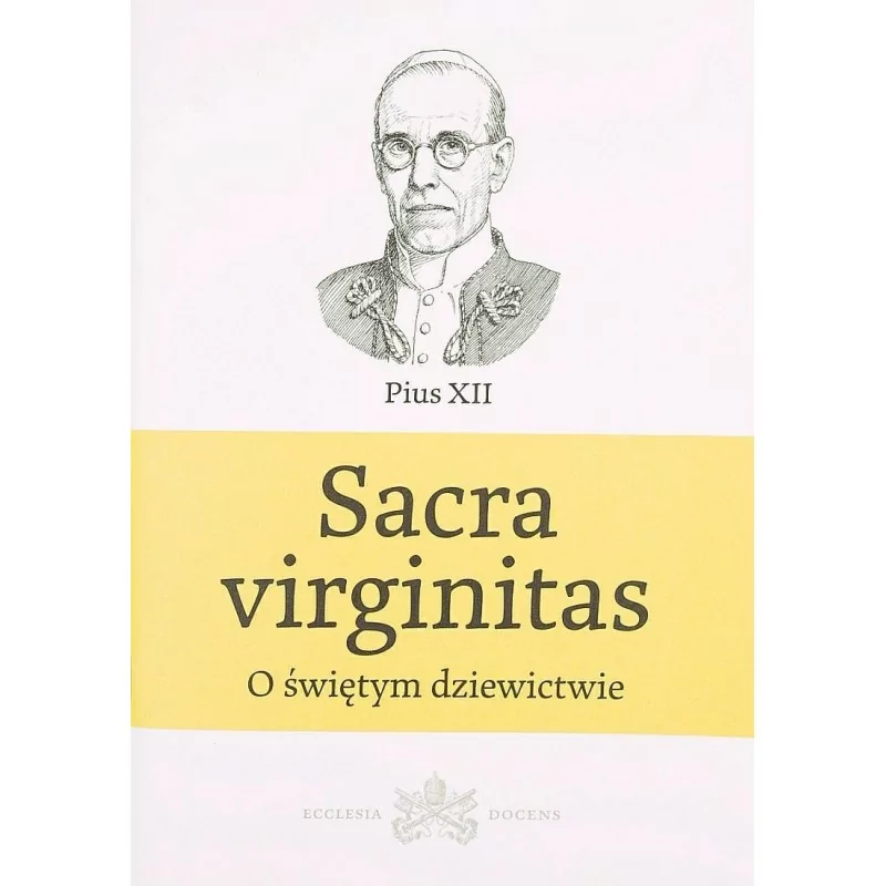 Encyklika Sacra virginitas - O świętym dziewictwie - Pius XII