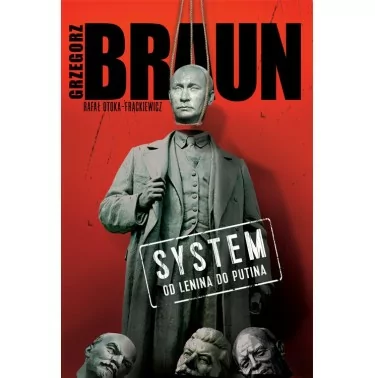 System Od Lenina do Putina [Braun Grzegorz]