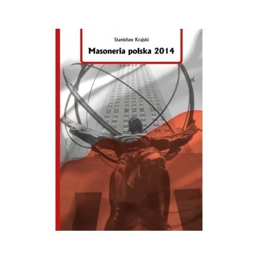 Masoneria Polska 2014 - Stanisław Krajski | Książki patriotyczne Familis |