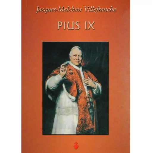 Pius IX - Jacques Melchior Vilefranche | Biografia - książka