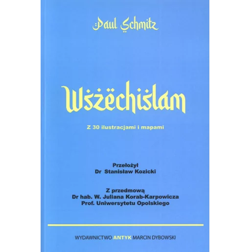 Wszechislam - Paul Schmitz | Wydawnictwo Antyk Marcin Dybowski | Familis