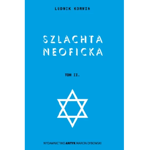 Szlachta neoficka Tom II - Korwin Ludwik | Reprint książki