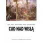 Cud nad Wisłą - Płk dypl Franciszek Arciszewski - Księgarnia