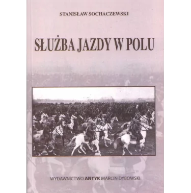 Służba Jazdy W Polu - Sochaczewski Stanisław