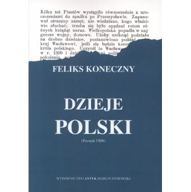 Dzieje Polski (Poznań 1908) - Koneczny Feliks | Wydawnictwo Antyk Marcin Dybowski