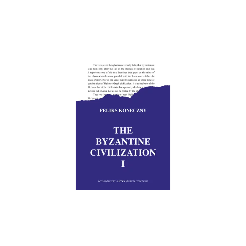 The Byzantine Civilization vol 1, vol 2 komplet - Koneczny Feliks