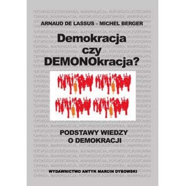Demokracja czy demonokracja? Podstawowe informacje o demokracji. - Lassus Arnaud de, Berger Michel