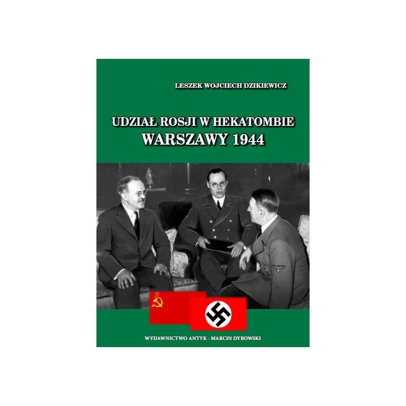 Udział Rosji w hekatombie Warszawy 1944 - Dzikiewicz Leszek Wojciech