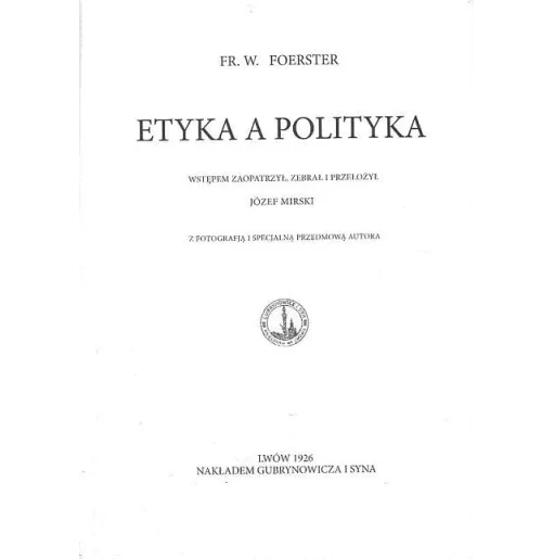 Etyka a polityka - Foerster Fryderyk Wilhelm