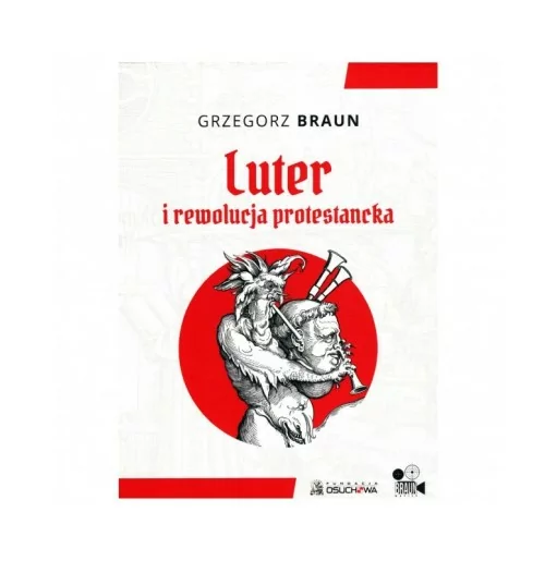Luter i rewolucja protestancka - Grzegorz Braun