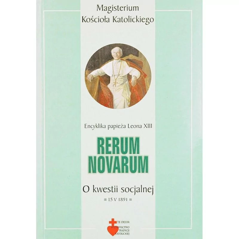 Encyklika o kwestii socjalnej. Rerum Novarum - Leon XIII