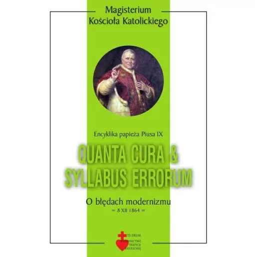 Encyklika Pius IX Quanta cura & Syllabus errorum O błędach modernizmu