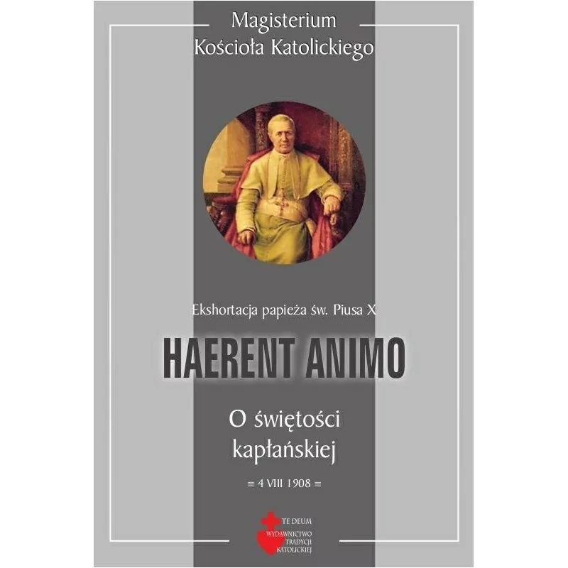 Ekshortacja - o świętości kapłańskiej - Haerent Animo - Pius X