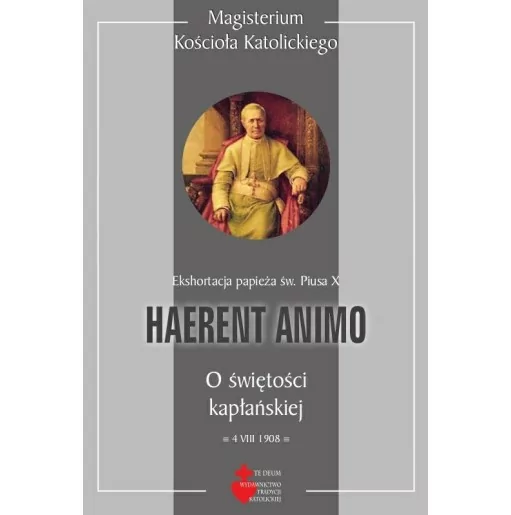 Ekshortacja - o świętości kapłańskiej - Haerent Animo - Pius X