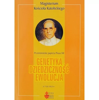 Genetyka - dziedziczność - ewolucja - Pius XII | Magisterium Kościoła