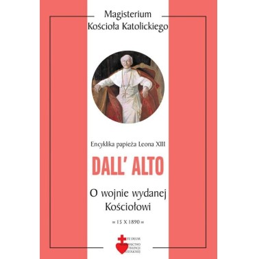 Encyklika - Dall` alto - o wojnie wydanej Kościołowi - Leon XIII