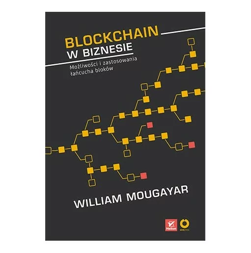 Blockchain w biznesie. Możliwości i zastosowania łańcucha bloków - książka