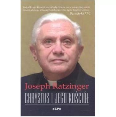 Kard. Joseph Ratzinger - Chrystus i Jego Kościół | Książki Tradycji Katolickiej