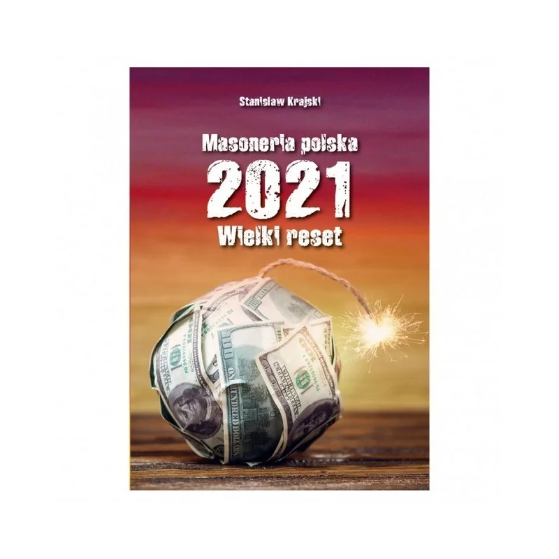 Masoneria polska 2021. Wielki reset - Stanisław Krajski