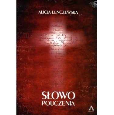 Alicja Lenczewska - SŁOWO POUCZENIA