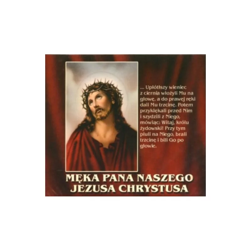 Męka Pana Naszego Jezusa Chrystusa - CD
